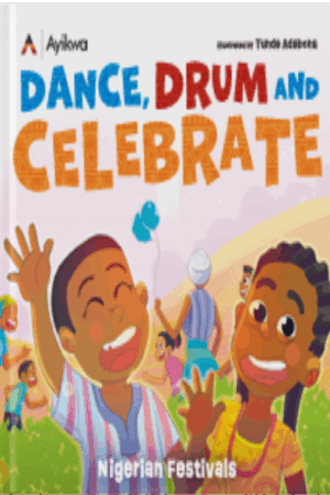 Dance, Drum, and Celebrate:  Nigerian Festivals